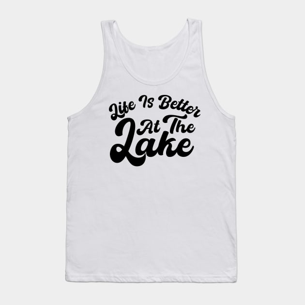 Life Is Better At The Lake Tank Top by mdr design